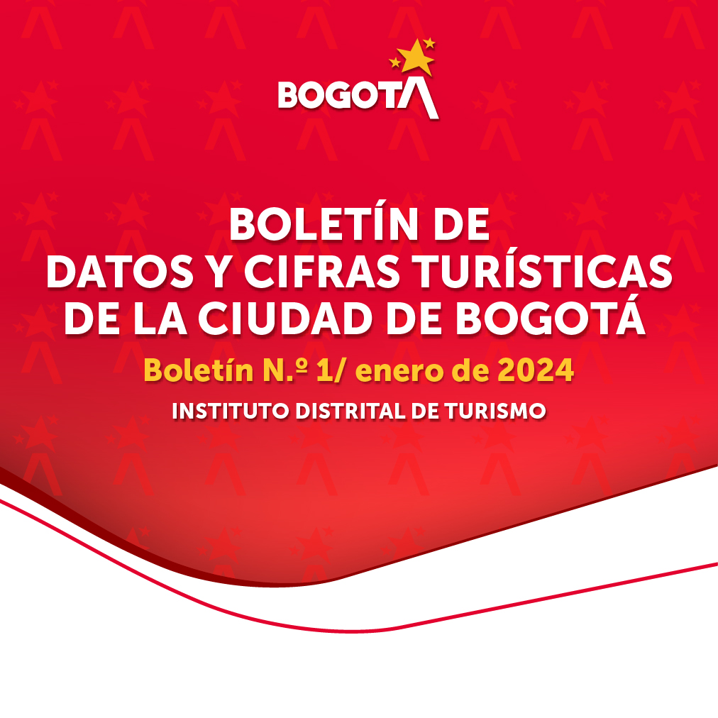 Boletín de datos y cifras turísticas de la ciudad de Bogotá - N°1 enero de 2024