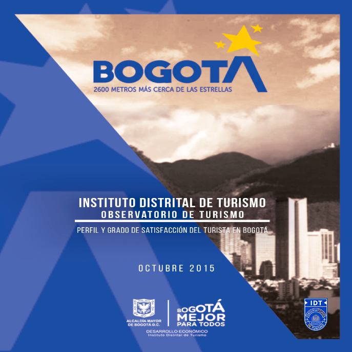 Estudio Perfil y Grado de Satisfacción del Turista en Bogotá Octubre 2015