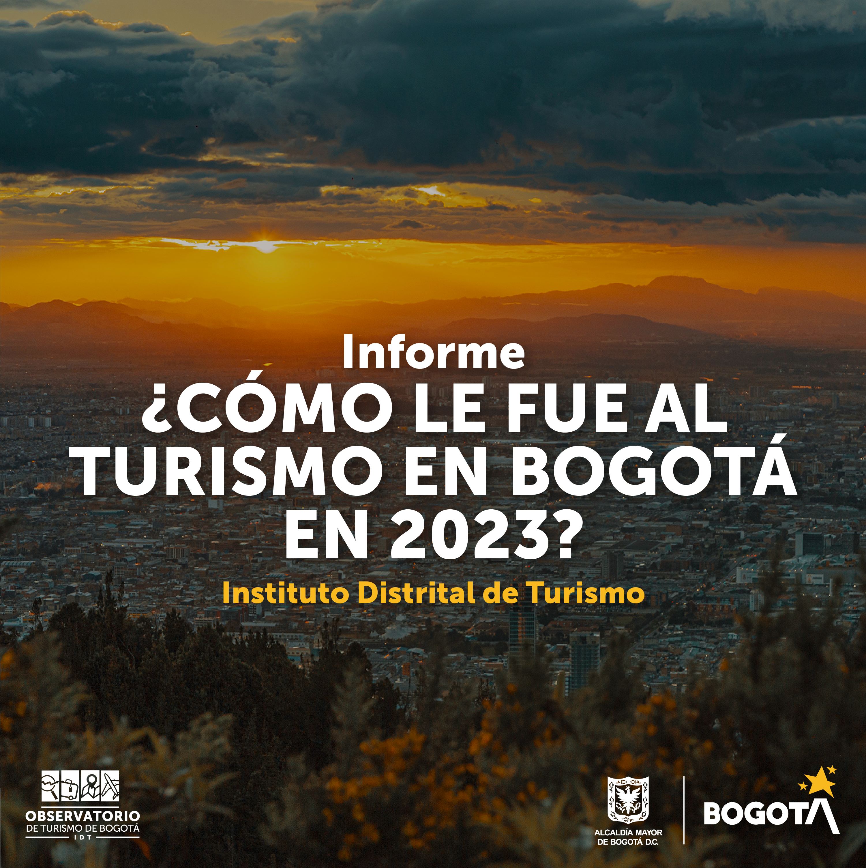 ¿CÓMO LE FUE AL TURISMO EN BOGOTÁ EN 2023?