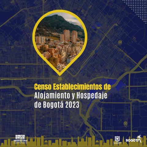 Censo Establecimientos de Alojamiento y Hospedaje de Bogotá 2023