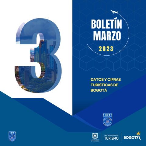 Boletín de Estadísticas de Turismo de Bogotá N° 03 Marzo de 2023