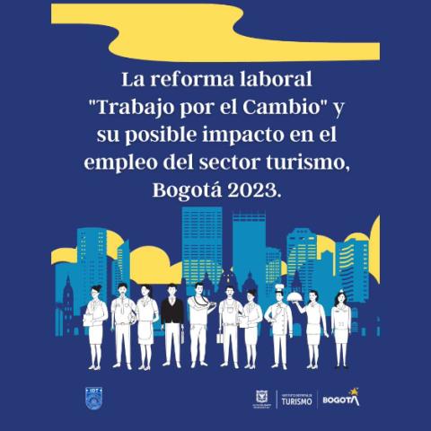 La Reforma Laboral Trabajo por el Cambio y su Posible Impacto