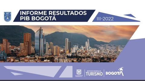  Informes Resultados PIB Bogotá III 2022