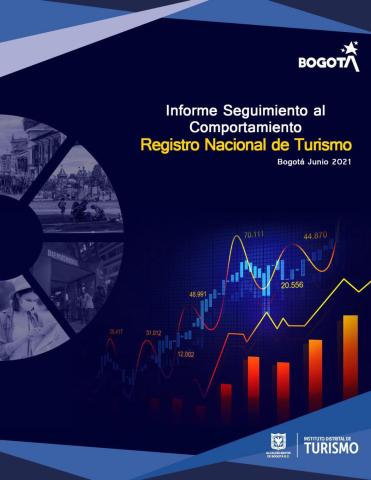  Informe Seguimiento al Comportamiento Registro Nacional de Turismo Bogotá junio 2021