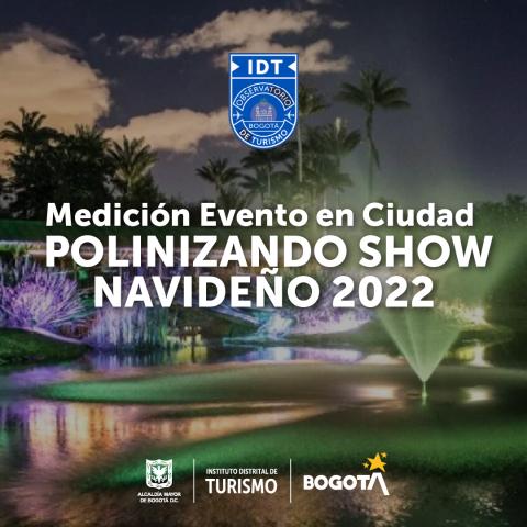  Medición Evento en Ciudad Polinizando Show Navideño 2022