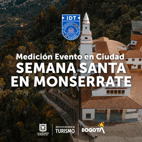 Medición Evento en Ciudad SEMANA SANTA EN MONSERRATE