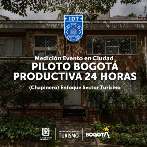  Medición Evento en Ciudad Piloto Bogotá Productiva 24 Horas (Chapinero) Enfoque Sector Turismo2021
