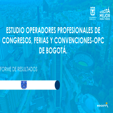 Estudio operadores profesionales de congresos, ferias y convenciones - OPC de Bogotá 2017