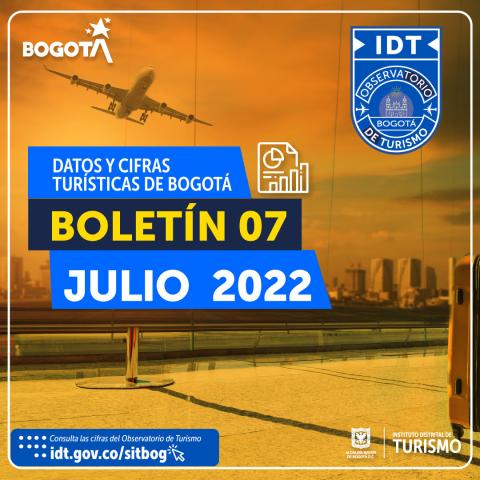 Boletín de Estadísticas de Turismo de Bogotá N° 07 Julio de 2022