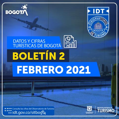 Boletín de Estadísticas de Turismo de Bogotá N° 02 Febrero de 2021